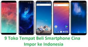 9 Toko Online Terbaik Beli Smartphone Cina Impor ke Indonesia 1